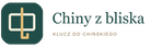 Chiny z bliska – Klucz do chińskiego